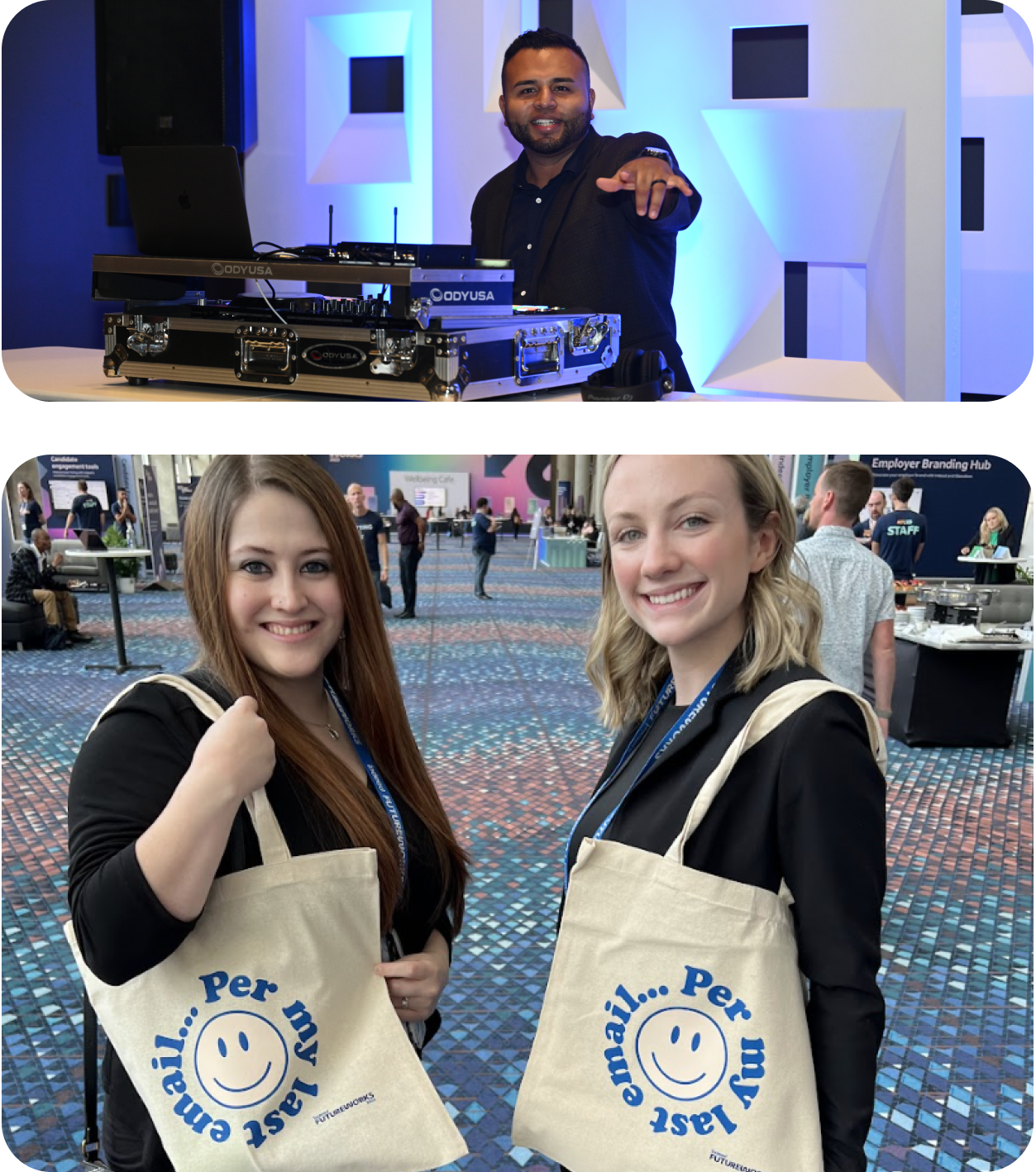 DJ playing music and Two women smiling with bags that say “Per my last email…”